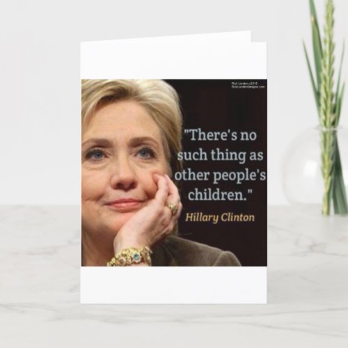 Hillary Clinton  All Children Quote Card