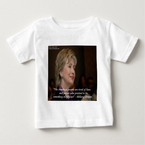 Hillary Clinton Americans Are Tired Quote Baby T_Shirt