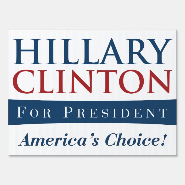 Hillary Clinton: America's Choice for President Yard Sign (Front)