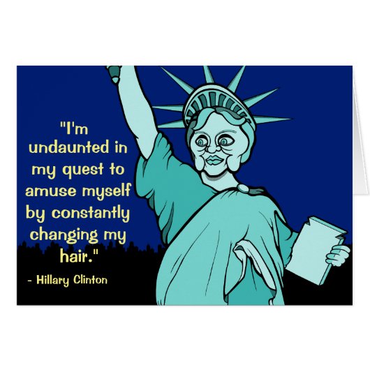 Hillary Clinton as the Statue of Liberty Cards (Front Horizontal)