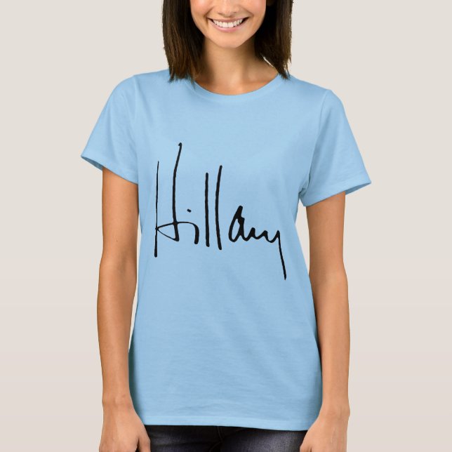 HILLARY CLINTON AUTOGRAPH.png T-Shirt (Front)