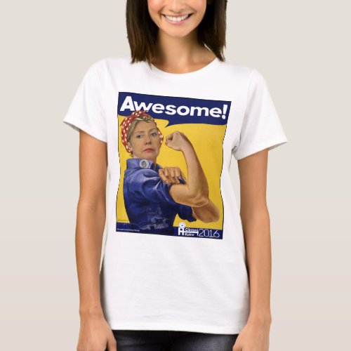Hillary Clinton Awesome T_Shirt