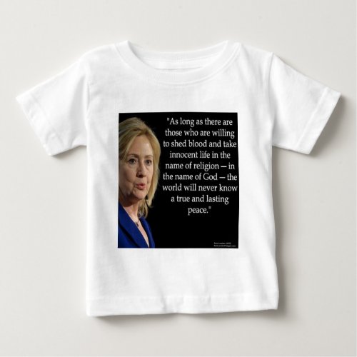 Hillary Clinton Blood Religion Quote Baby T_Shirt