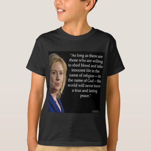 Hillary Clinton Blood Religion Quote T_Shirt