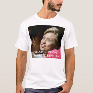 HILLARY CLINTON CONFIRMED REPTILIAN T-Shirt