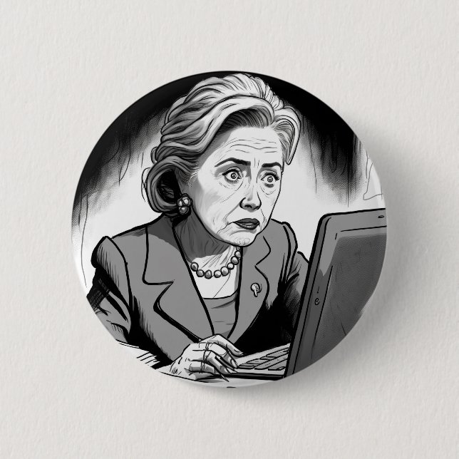 Hillary Clinton Deleting 33,000 Emails Button (Front)