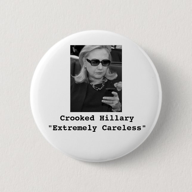 Hillary Clinton: "Extremely Careless" Button (Front)