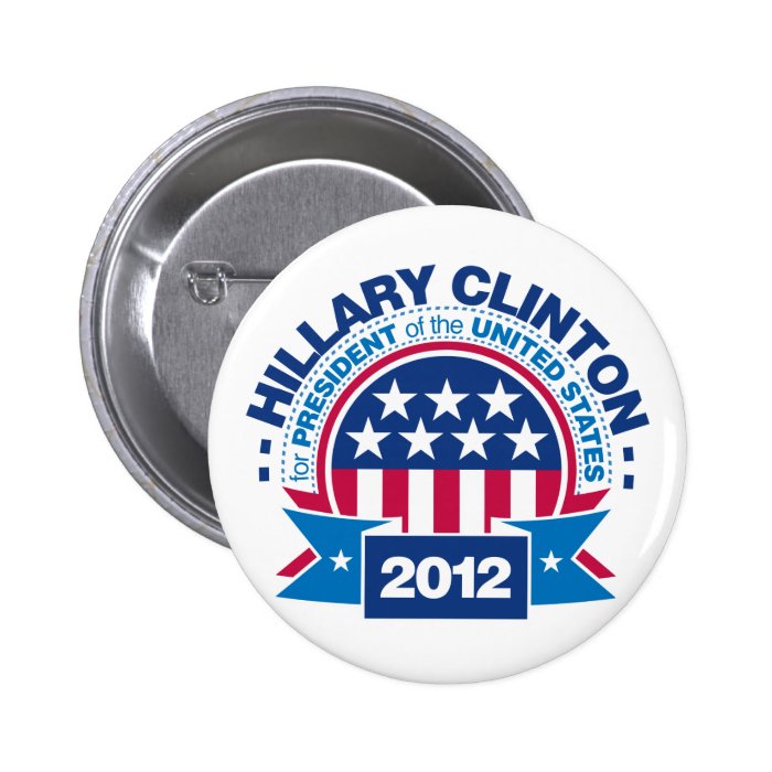 Hillary Clinton for President 2012 Buttons