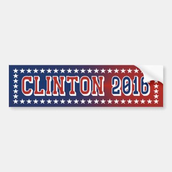 Hillary Clinton For President 2016 Bumper Sticker by zarenmusic at Zazzle