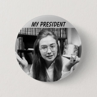 HILLARY CLINTON FOR PRESIDENT PINBACK BUTTON