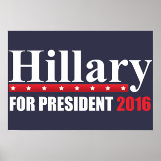 Hillary Clinton For President Poster