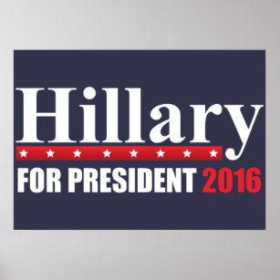Hillary Clinton For President Poster