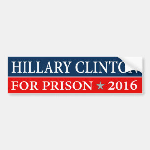 “"HILLARY CLINTON FOR PRISON 2016” BUMPER STICKER