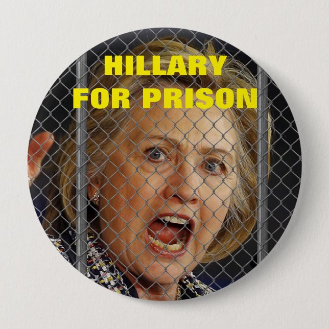 Hillary Clinton for Prison in 2016 Pinback Button (Front)