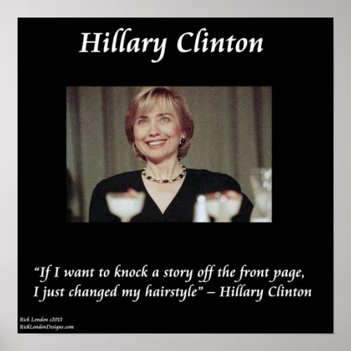 Hillary Clinton Funny Hairstyle Quote Poster