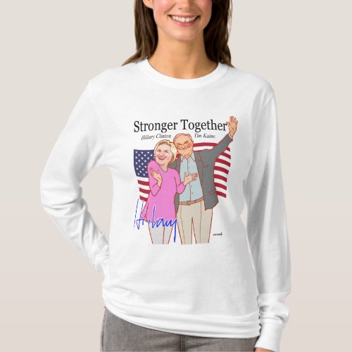 Hillary Clinton _ HillaryTim Kainã2016 support T_Shirt