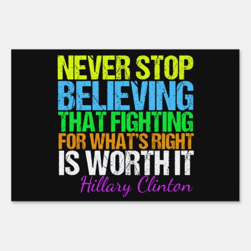 Hillary Clinton Inspirational Quote Yard Sign