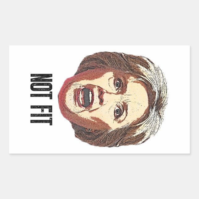 Hillary Clinton Is Not Fit Rectangular Sticker (Front)