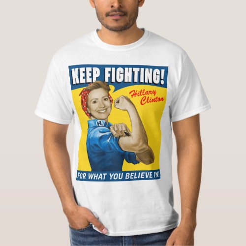Hillary Clinton Keep Fighting T_Shirt