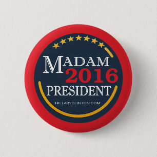 Hillary Clinton, Madam President Pinback Button