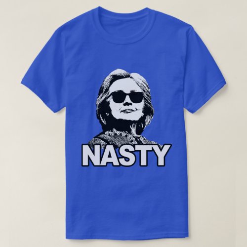 Hillary Clinton Nasty Tee