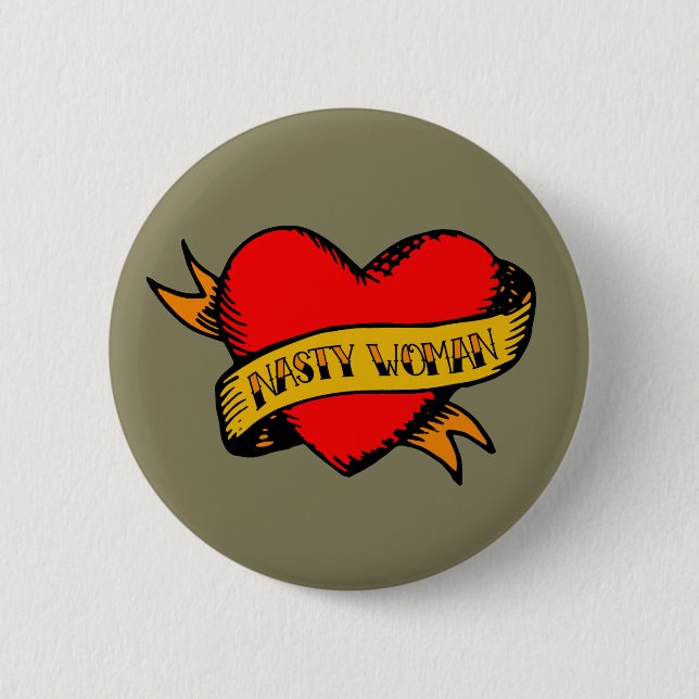 Hillary Clinton Nasty Woman Tattoo Button (Front)