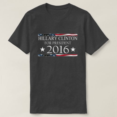 Hillary Clinton President 2016 American Flag T_Shirt