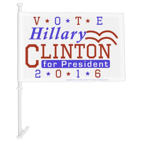 Hillary Clinton President 2016 Election Democrat Car Flag