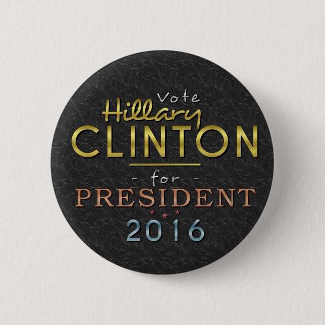 Hillary Clinton President 2016 Gold Black Classy Pinback Button (Front)