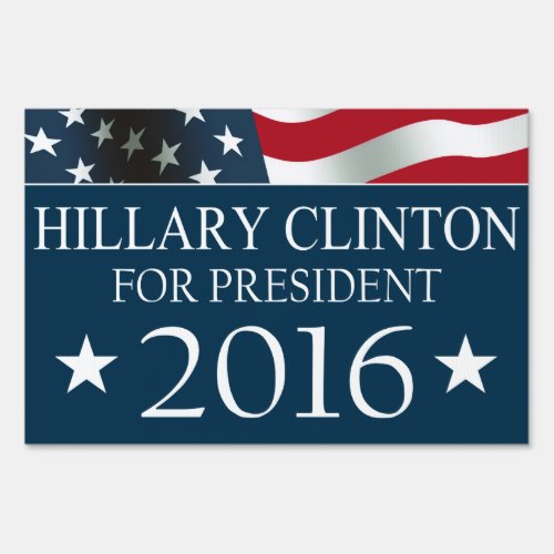 Hillary Clinton President 2016 USA Flag Yard Sign