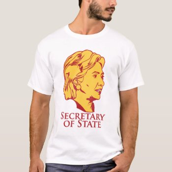 Hillary Clinton Secretary Of State... - Customized T-shirt by jamierushad at Zazzle