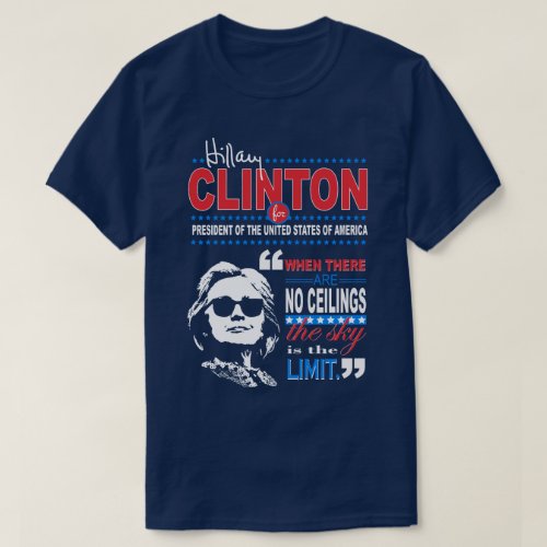 Hillary Clinton Skys the Limit Quote T_Shirt