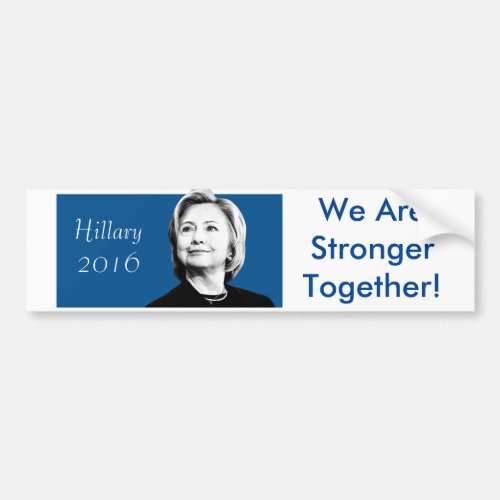 Hillary Clinton Stronger Together Bumper Sticker