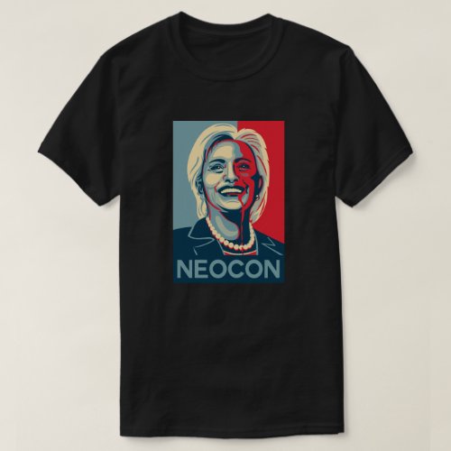 Hillary Clinton T_Shirt _ Neocon