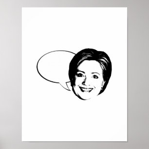 HILLARY CLINTON TALK BUBBLE -.png Poster