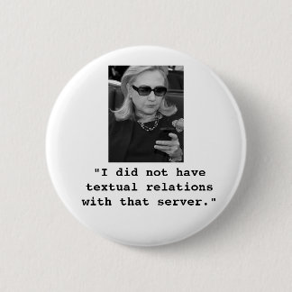 Hillary Clinton: Textual Server Relations Button