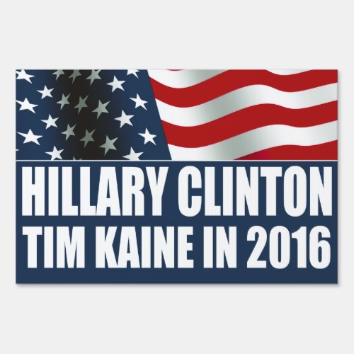 Hillary Clinton Tim Kaine 2016 Sign