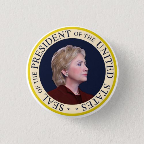 Hillary Clinton _ US President United States Seal Button