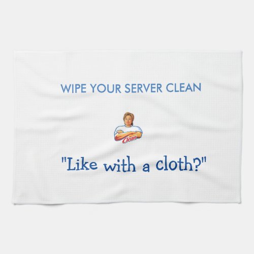 Hillary Cloth _ Wipe your server clean