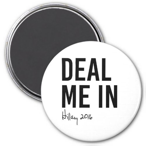 Hillary _ Deal Me In _ Magnet