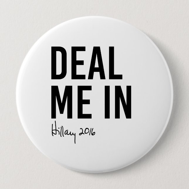 Hillary - Deal Me In - Pinback Button (Front)