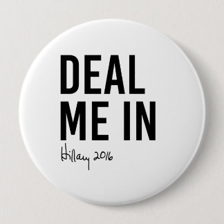 Hillary - Deal Me In - Pinback Button