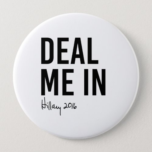 Hillary _ Deal Me In _ Pinback Button