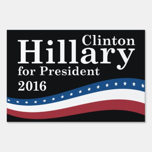 Hillary For President Yard Sign