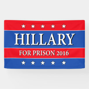 "HILLARY FOR PRISON 2016" BANNER