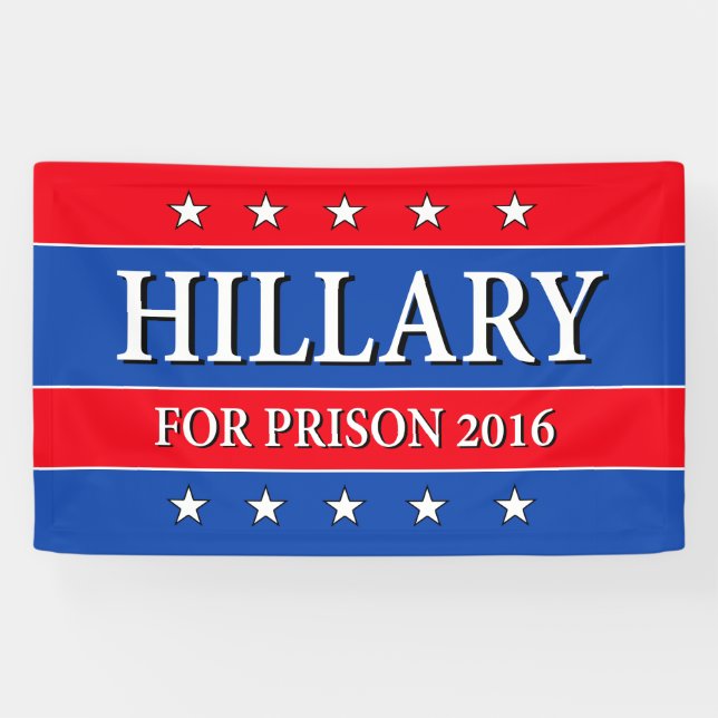 "HILLARY FOR PRISON 2016" BANNER (Horizontal)