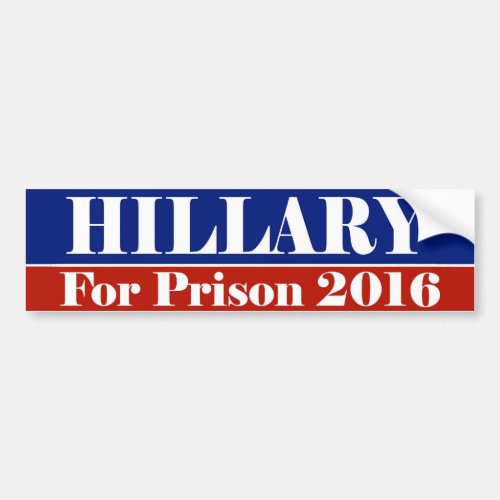HILLARY For Prison 2016 Bumper Sticker