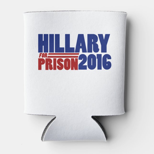 Hillary for prison 2016 can cooler (Front)