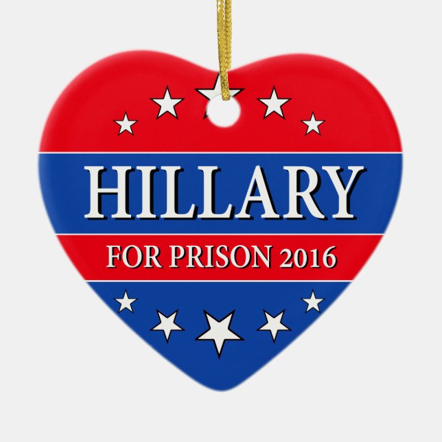 "HILLARY FOR PRISON 2016" CERAMIC ORNAMENT (Front)