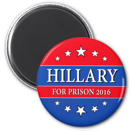 HILLARY FOR PRISON 2016 MAGNET
